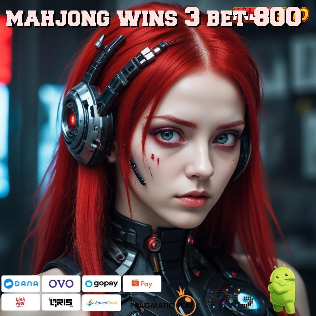 MAHJONG WINS 3 BET 800 akses portal digital tautan menuju keberhasilan