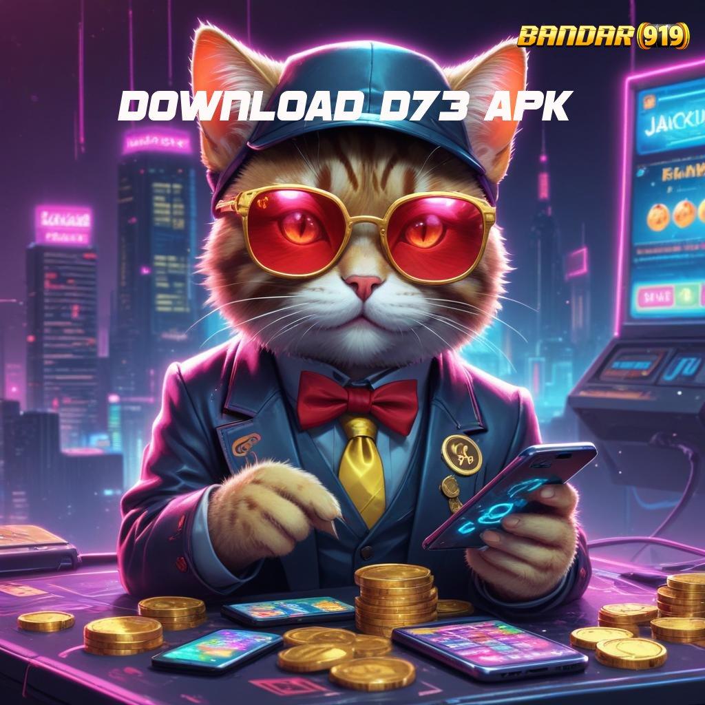 DOWNLOAD D73 APK ✧ RTP Server Permainan Jalan Stabil