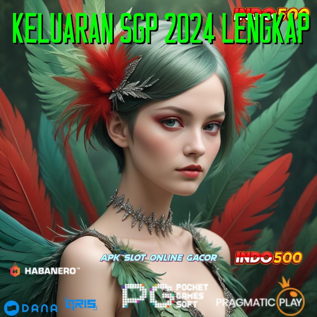 KELUARAN SGP 2024 LENGKAP 🔥 Deposit Bank Jago 20k Aman