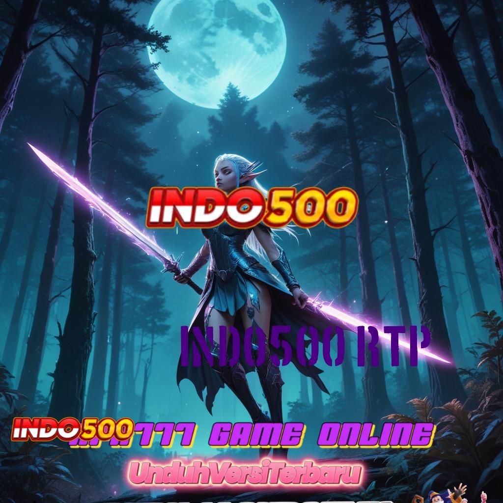 INDO500 RTP ⇏ Game Baru Dengan Event Kaya Fitur Terbaik