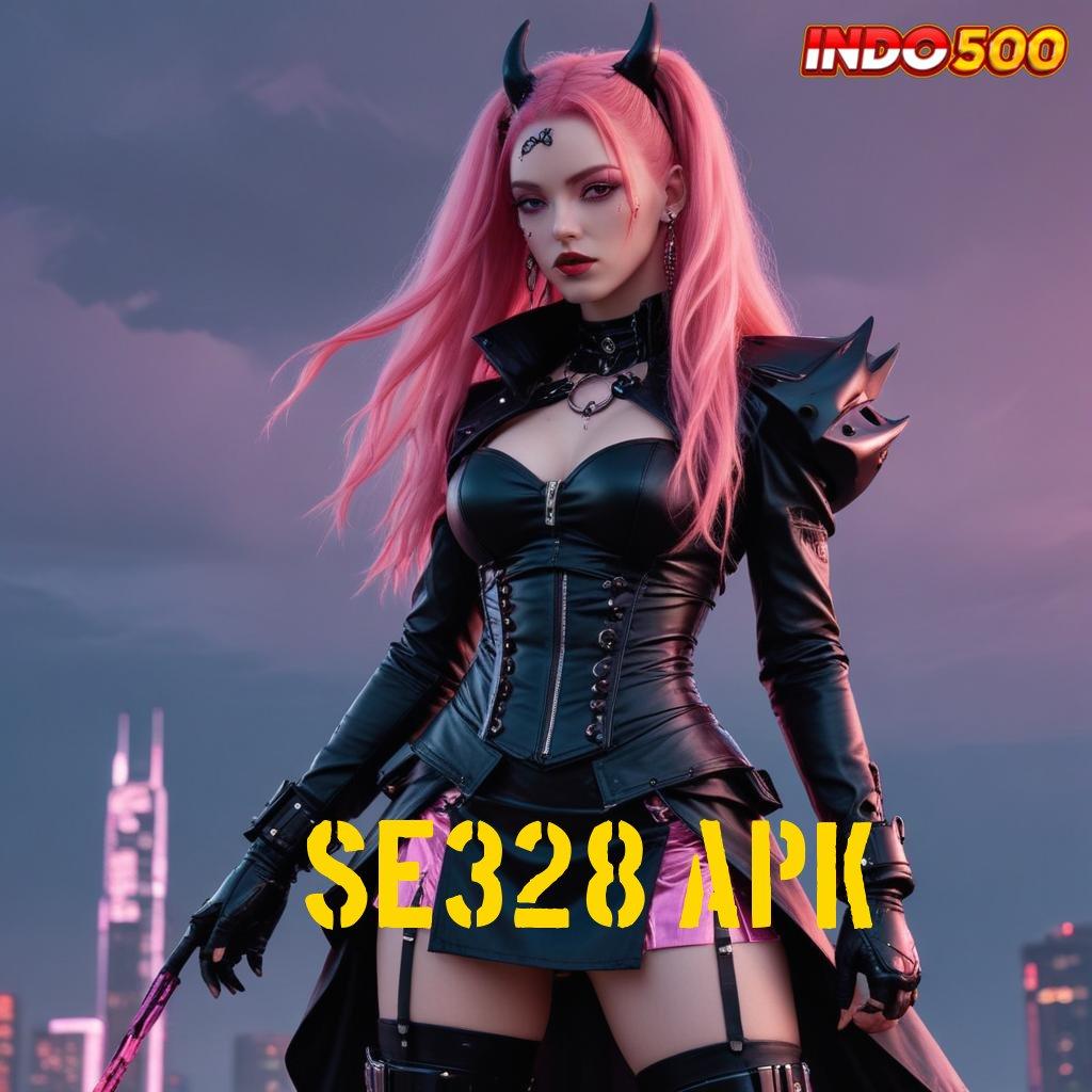 SE328 APK ➰ penyedia layanan maxwin gampang jp hari ini