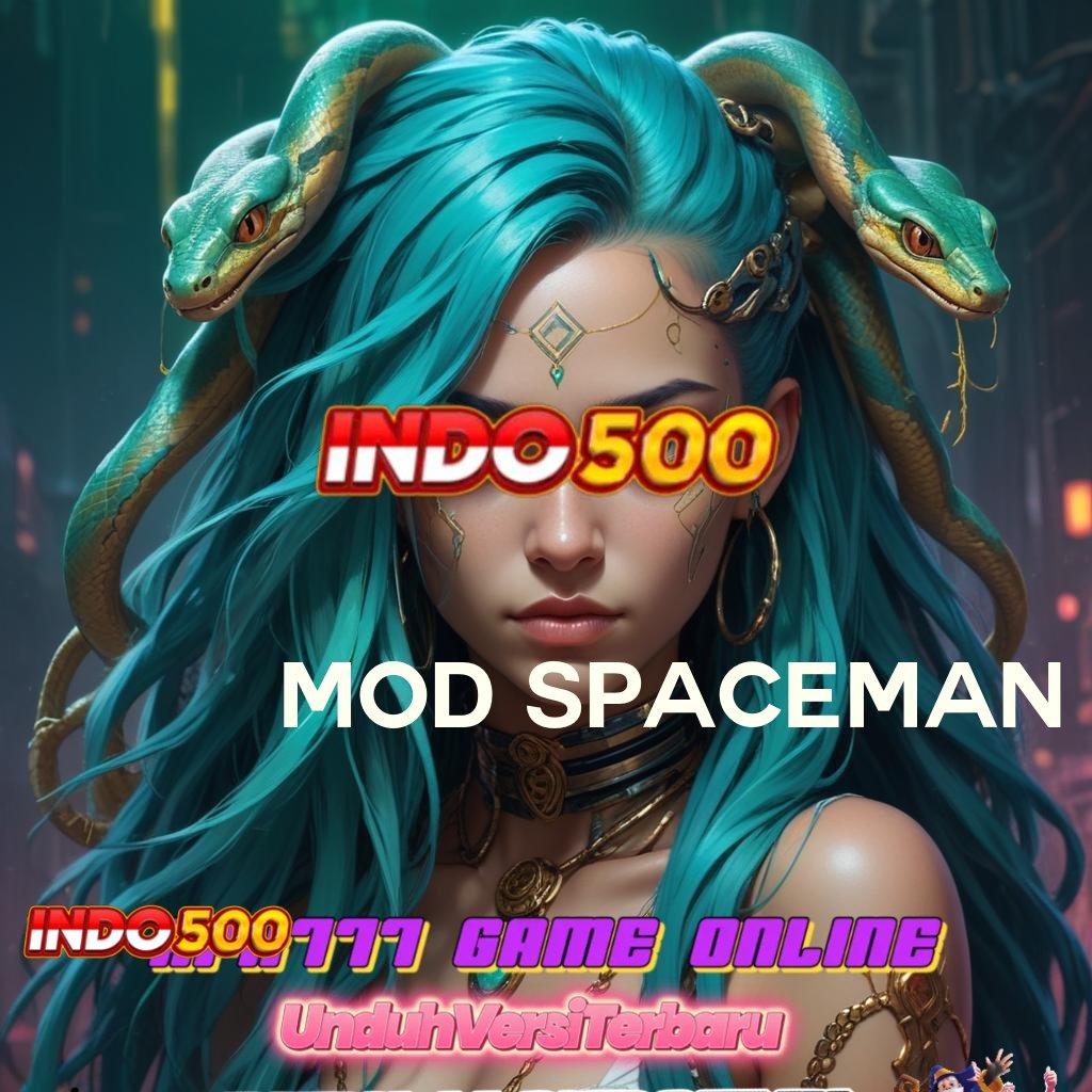 MOD SPACEMAN 👉 Langsung Maxwin Jalan Pintas Scatter Gampang Tanpa Ribet