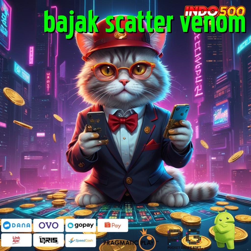 BAJAK SCATTER VENOM Komitmen WD Cepat Metode Main Tanpa Ribet