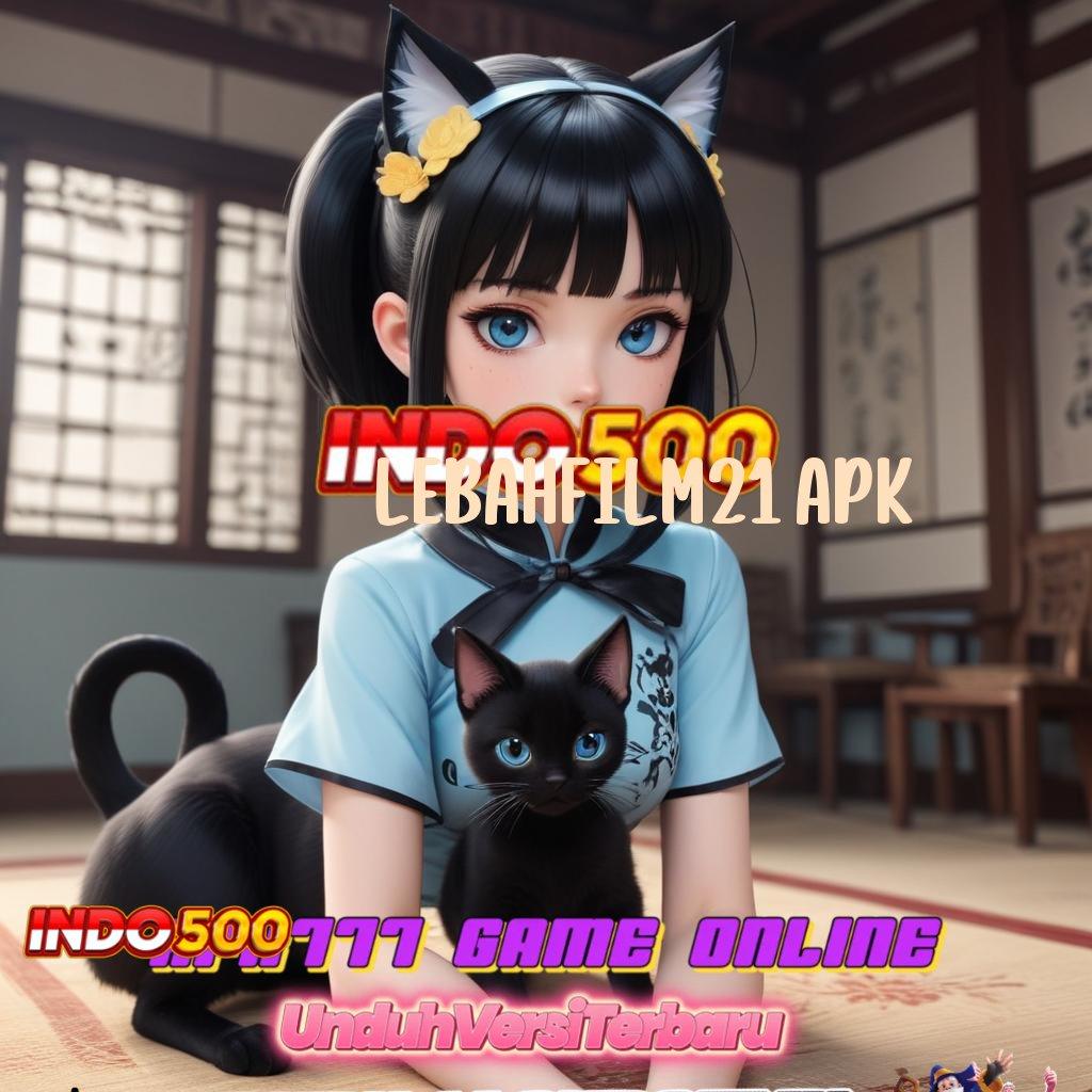 LEBAHFILM21 APK ➤ Langsung Kaya Member Baru Permainan Sesuai