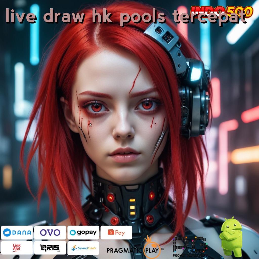 LIVE DRAW HK POOLS TERCEPAT Aplikasi Terdepan Dengan Jackpot