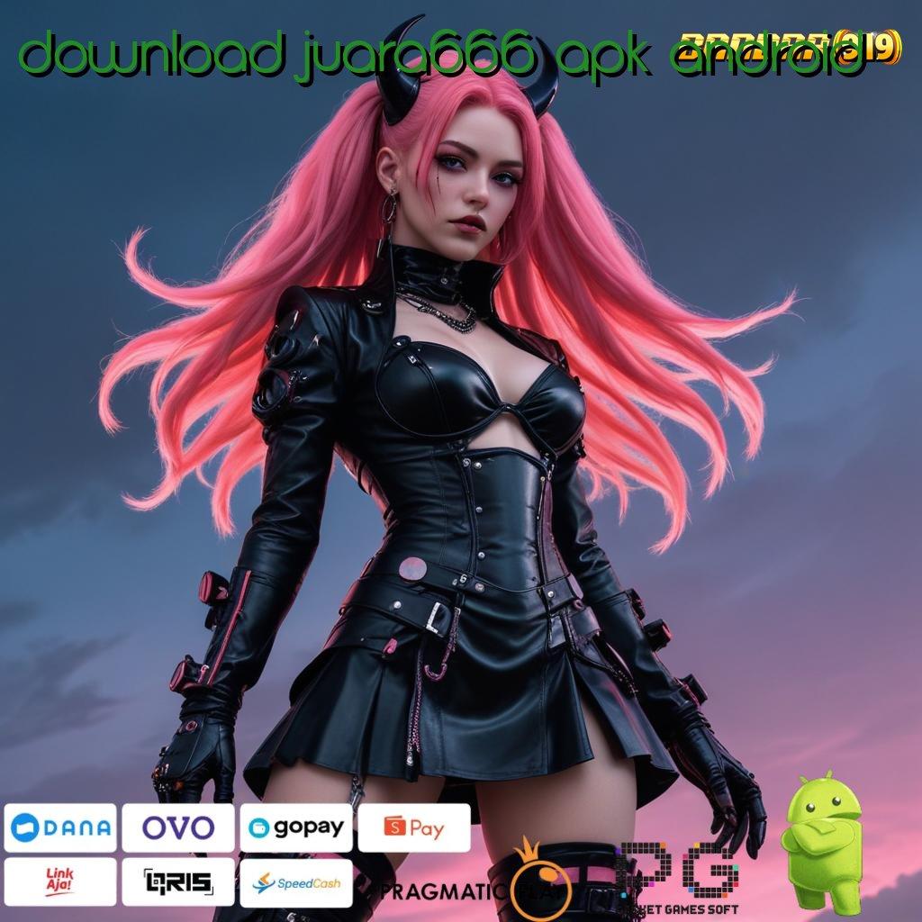 DOWNLOAD JUARA666 APK ANDROID , Pengembangan Mesin Baru Untuk Maxwin Setiap Hari