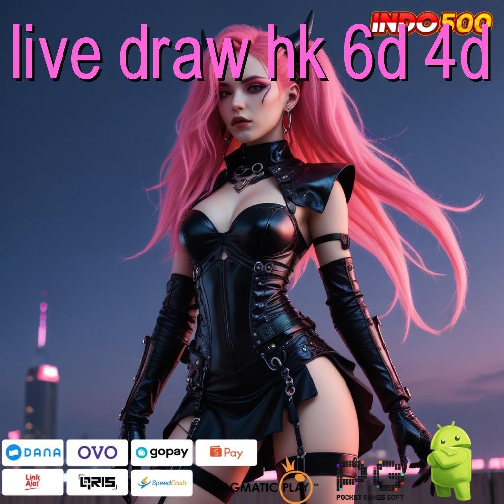 LIVE DRAW HK 6D 4D Versi Instan Langsung Untung