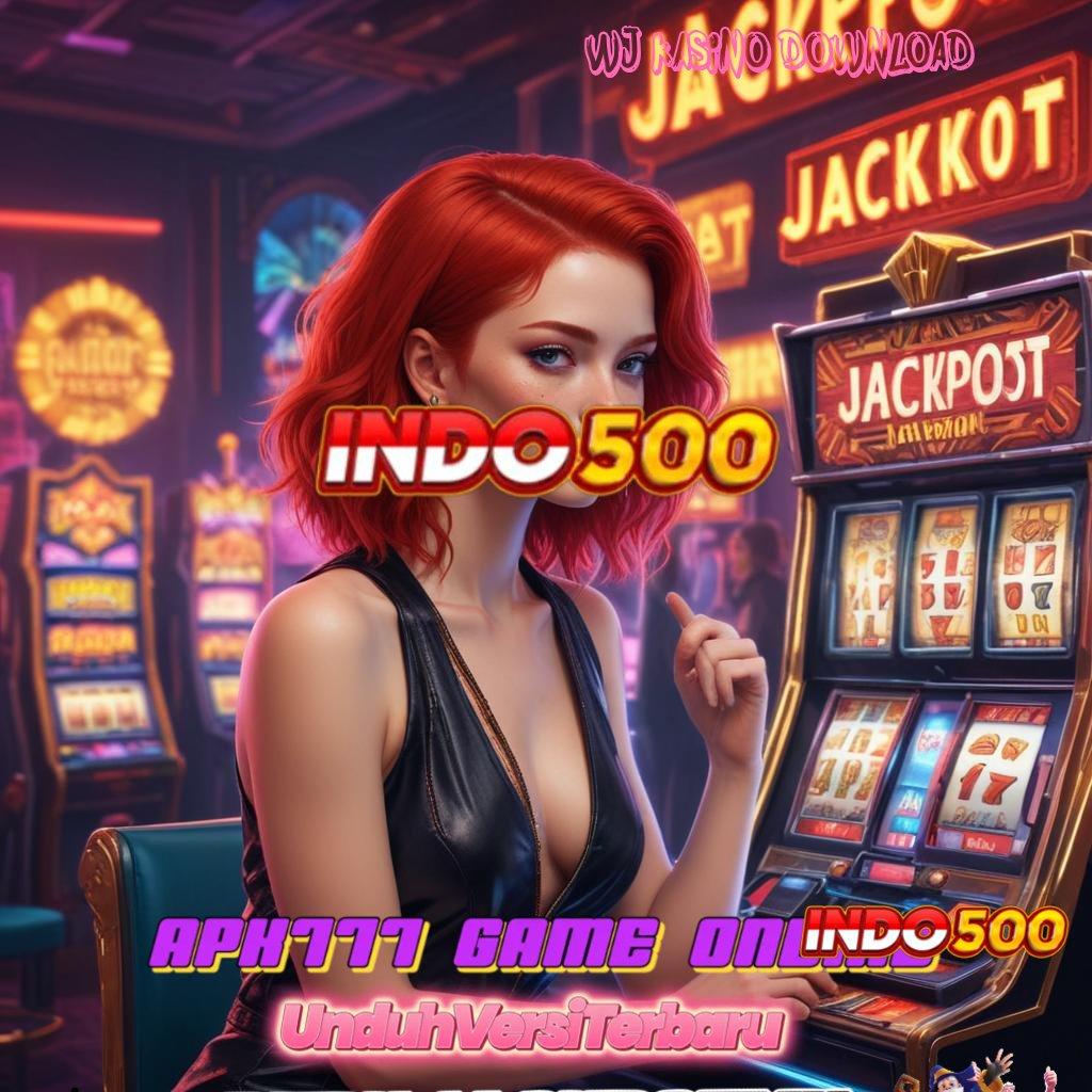 WJ KASINO DOWNLOAD 🐉 Slot Baru Untuk Semua Pemain Tanpa Kerugian