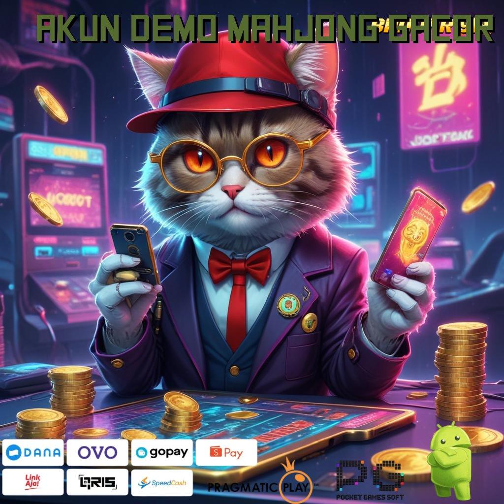 AKUN DEMO MAHJONG GACOR , strategi terbaik game gerbang rejeki