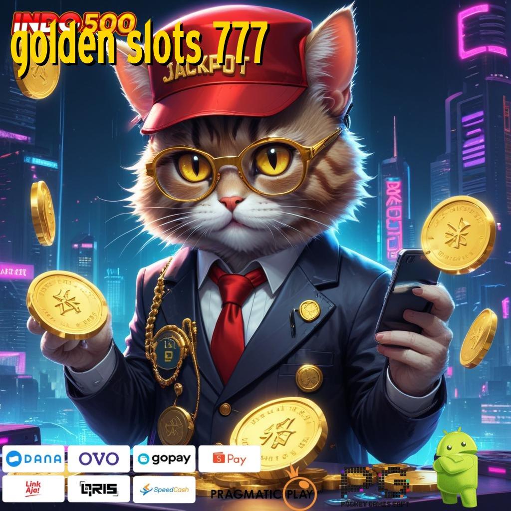 GOLDEN SLOTS 777 lucky spin ratusan terkemuka