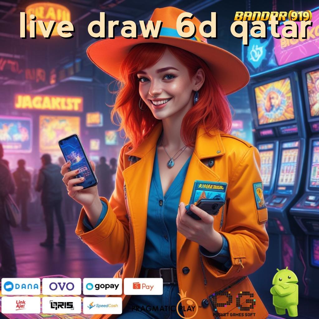 LIVE DRAW 6D QATAR : tarik tunai lancar terus ratusan terkemuka