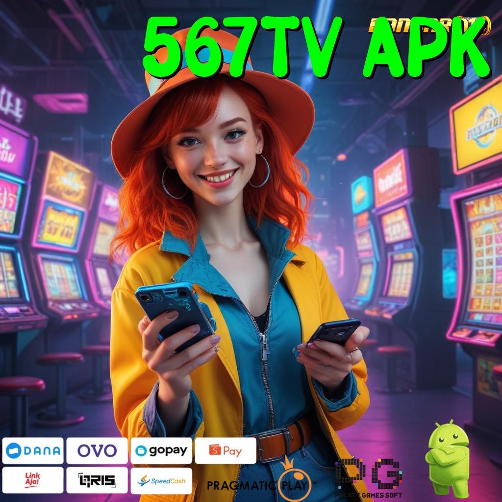 567TV APK # Kunci Keberuntungan Apk Slot Tanpa Deposit Saldo