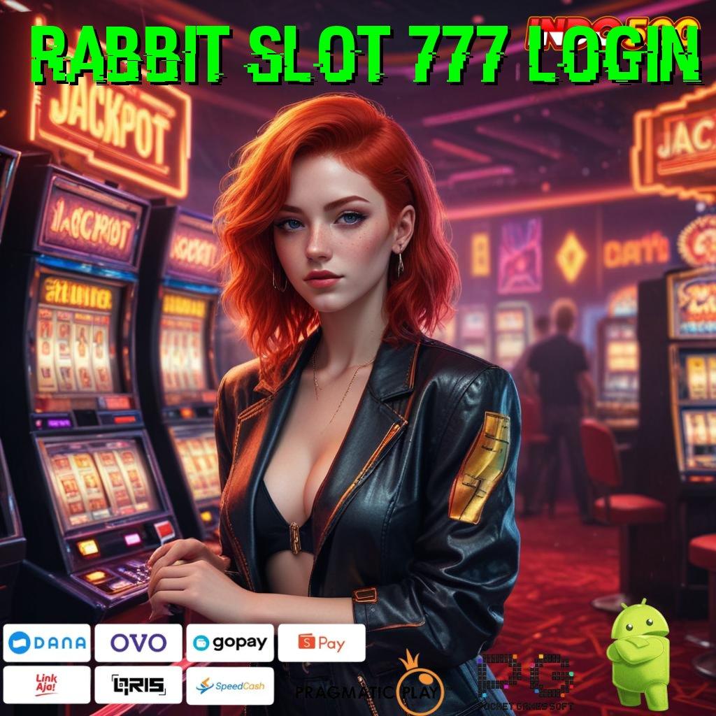 RABBIT SLOT 777 LOGIN Aplikasi Jackpot Langsung WD