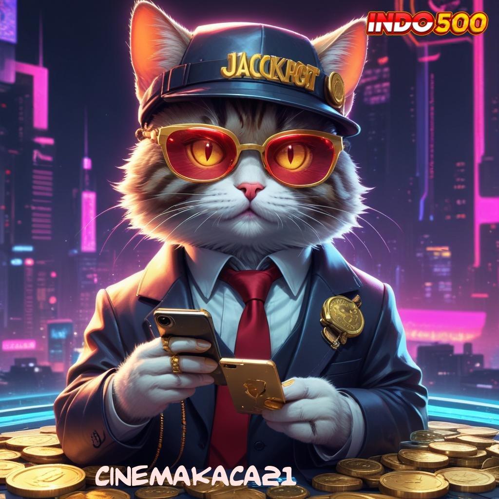 CINEMAKACA21 🔥 versi platform game dinamis infrastruktur