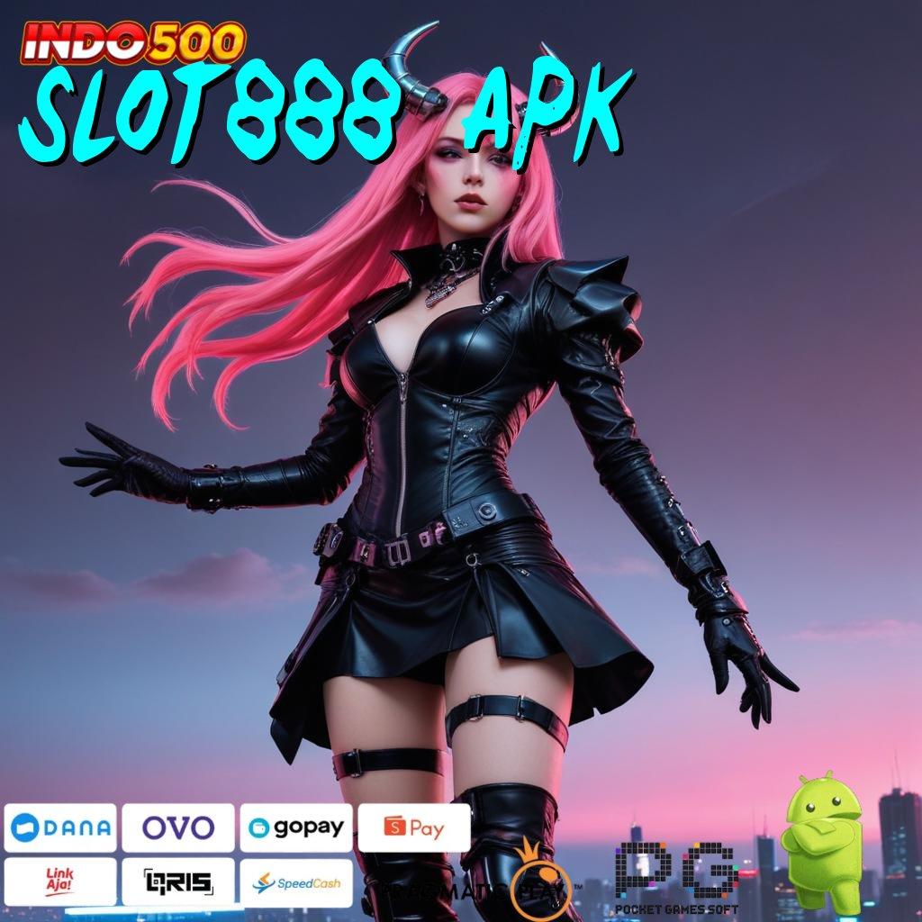 SLOT888 APK Lanskap Cuan Mesin Baru Langsung WD Cepat