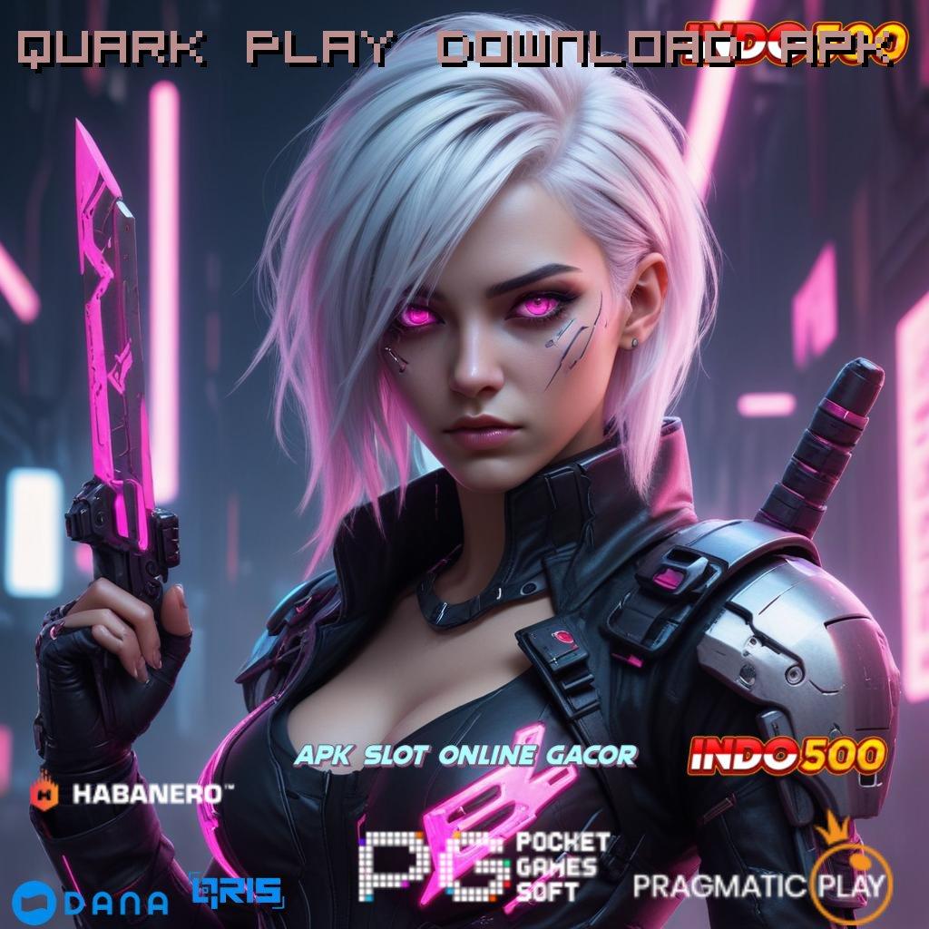 Quark Play Download Apk