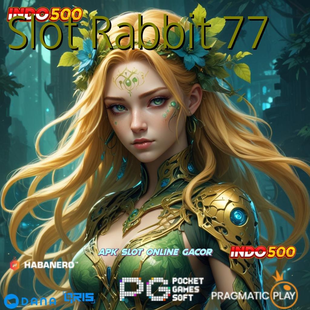 Slot Rabbit 77