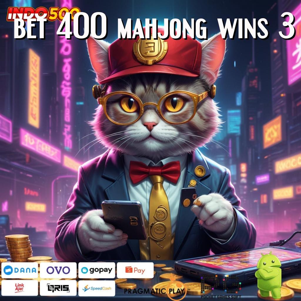 BET 400 MAHJONG WINS 3 mesin slot gacor rasakan untung maksimal