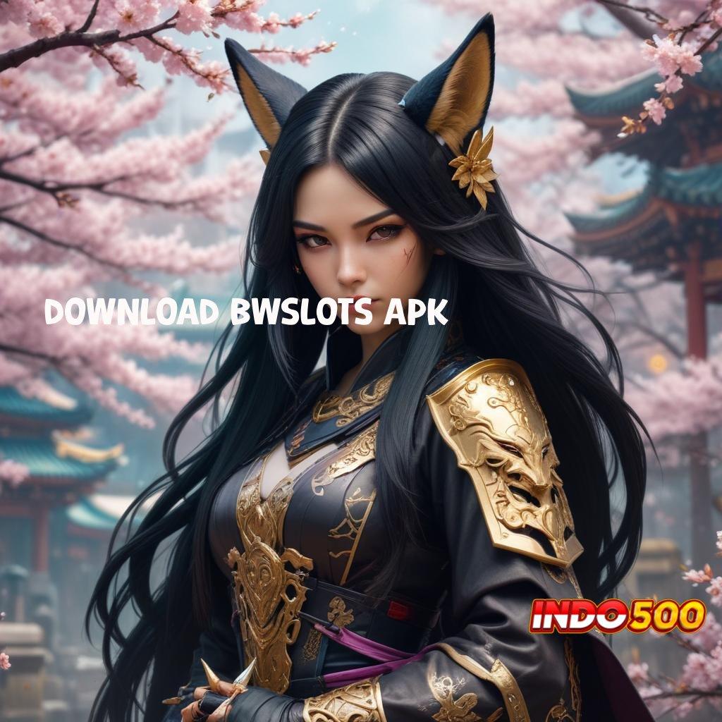 DOWNLOAD BWSLOTS APK 🔎 Deposit E Wallet Menerima Apk Slot Tanpa Pembayaran Awal Dana