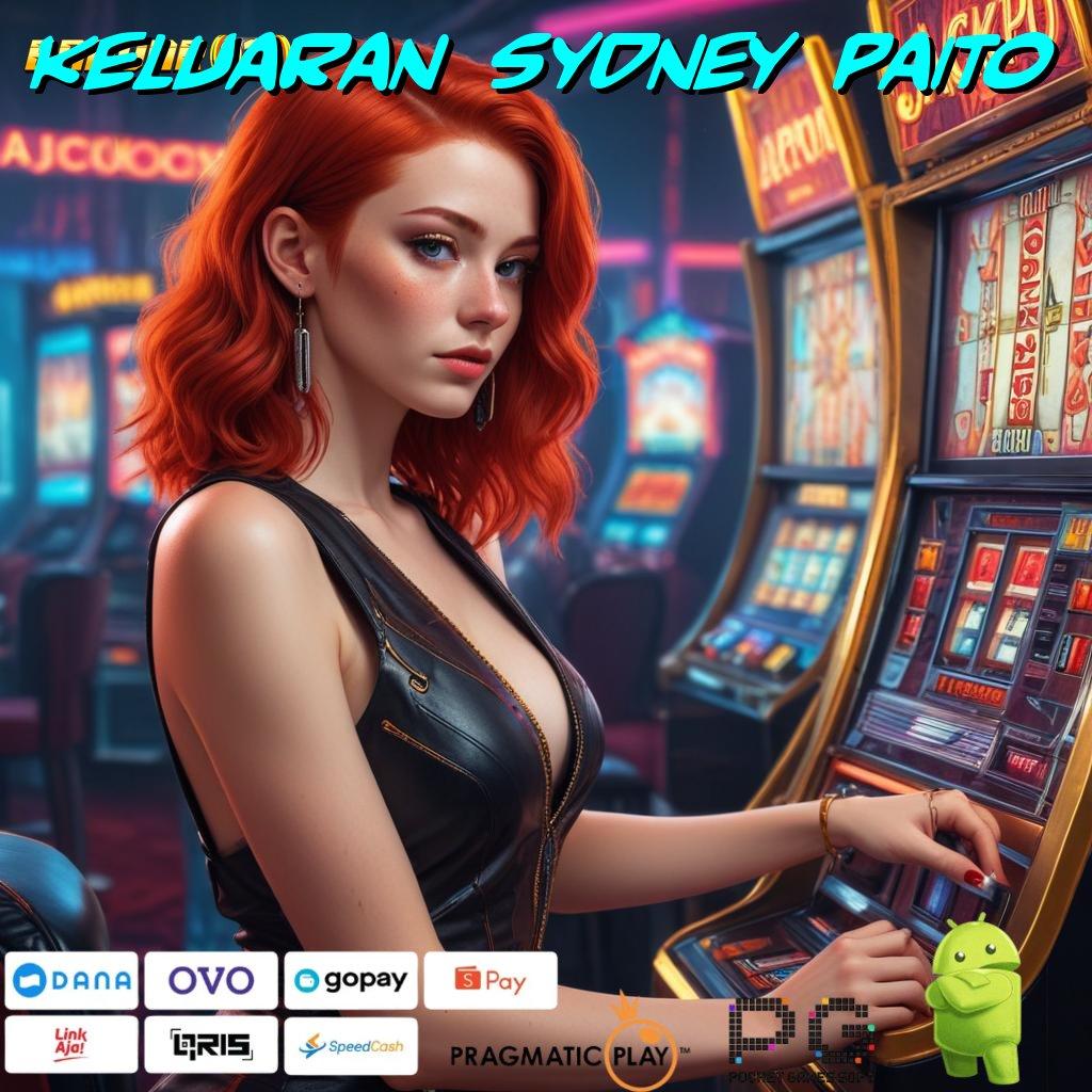 KELUARAN SYDNEY PAITO : bebas batasan spin gampang tiap saat