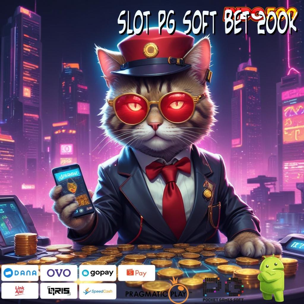 SLOT PG SOFT BET 200K Aplikasi Rezeki Bonus Berlimpah