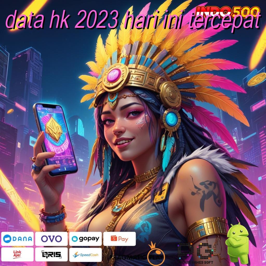 DATA HK 2023 HARI INI TERCEPAT Mesin Jackpot VIP Rezeki Berputar Tanpa Stop