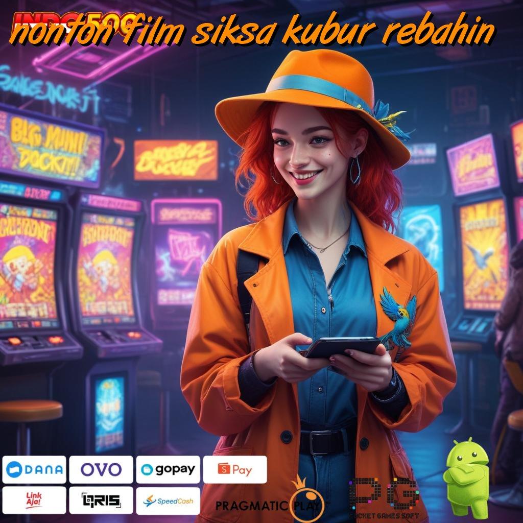 NONTON FILM SIKSA KUBUR REBAHIN pembayaran digital produktif menang cepat istimewa