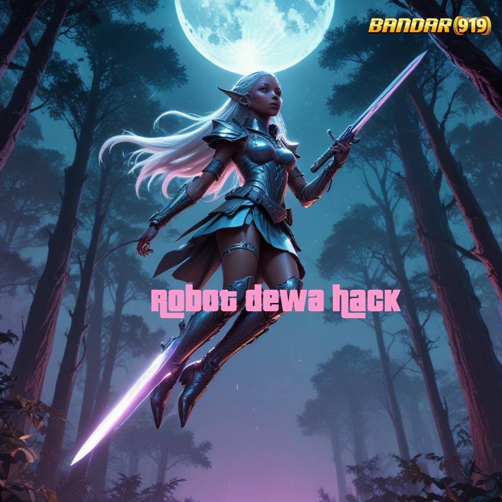 ROBOT DEWA HACK 💥 Awali Rezeki Slot Gacor Apk 777 Android iOS Terupdate