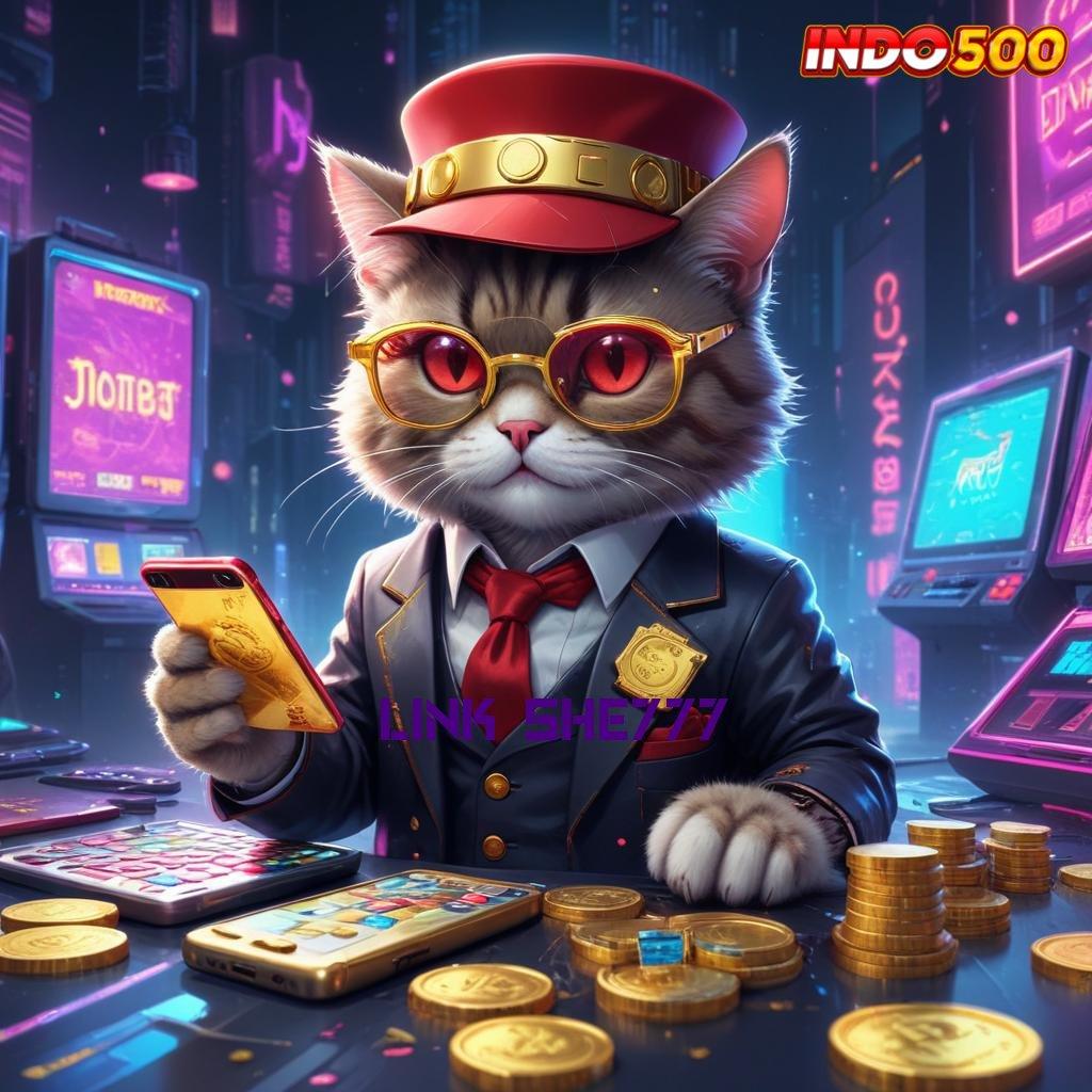 LINK SHE777 > APK Bonus RTP Tinggi 2025 Sistem Operasional