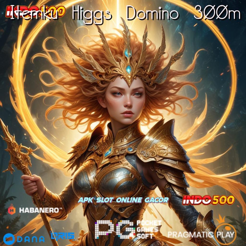 Itemku Higgs Domino 300m