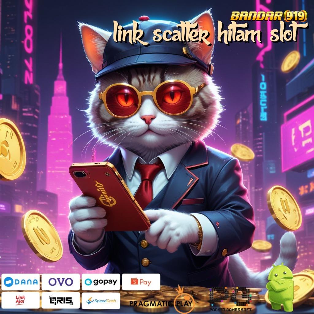 LINK SCATTER HITAM SLOT @ simple nyaman dan cepat dilakukan sekarang