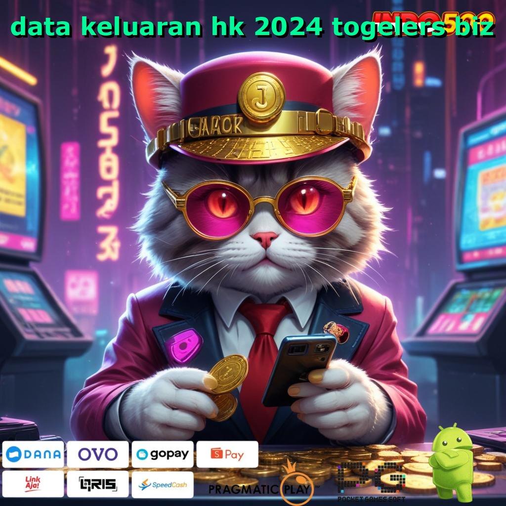 DATA KELUARAN HK 2024 TOGELERS BIZ Sempurna Tempat Kerja Digital Stabil