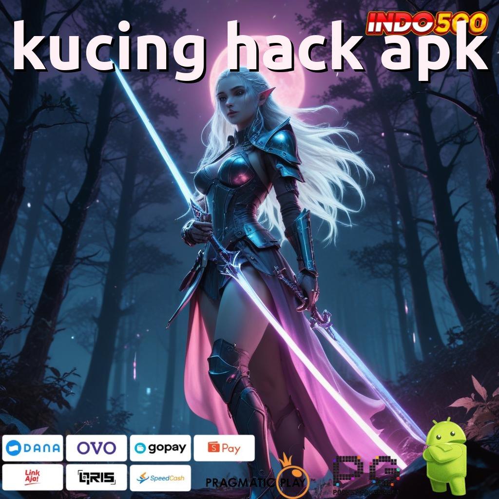 KUCING HACK APK ruang digital pangkalan bidang perangkat keras tempat