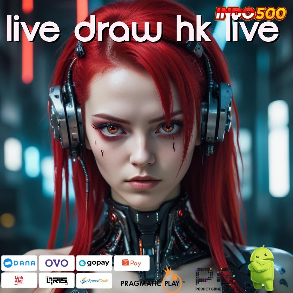 LIVE DRAW HK LIVE Aplikasi Hoki Untuk Maxwin