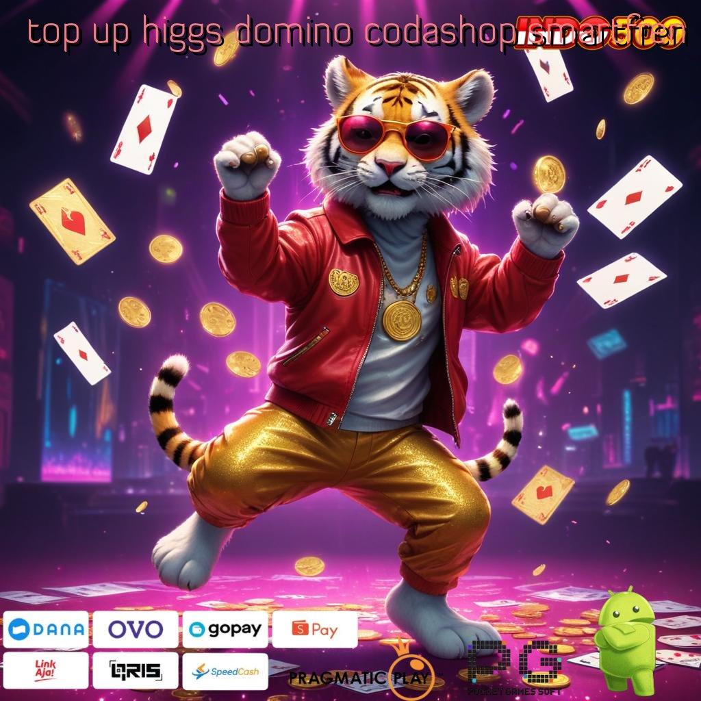 TOP UP HIGGS DOMINO CODASHOP SMARTFREN mesin sultan auto gacor profit tiada henti