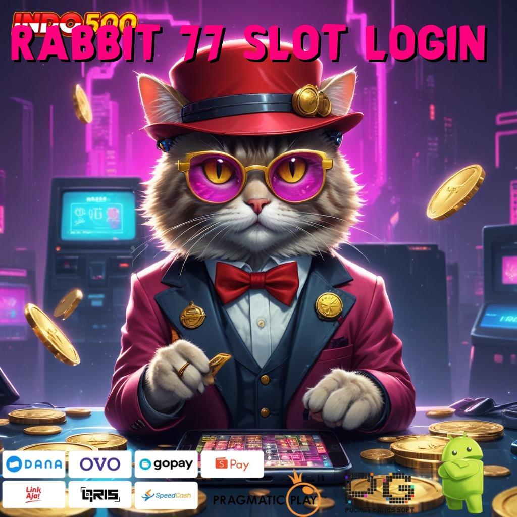 RABBIT 77 SLOT LOGIN Pendekatan Fleksibel dengan Sistem Android