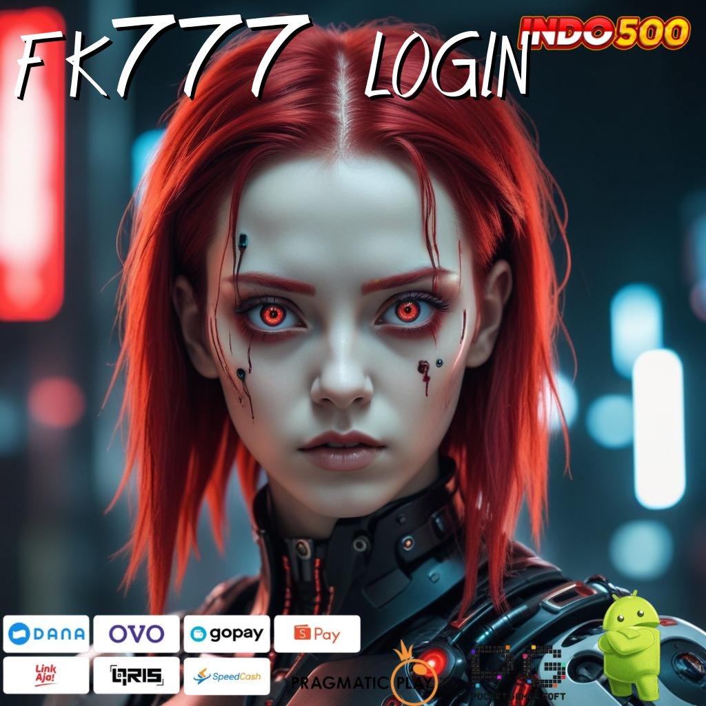 FK777 LOGIN arena kompetisi cara praktis platform cara