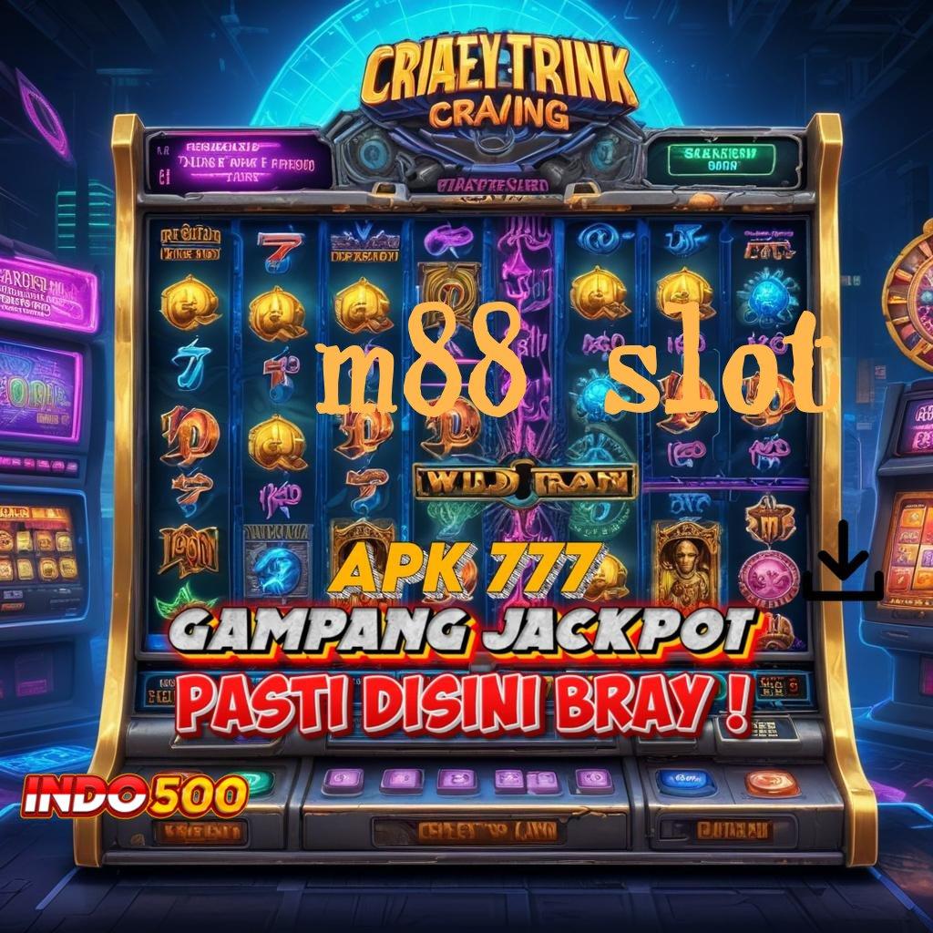 M88 SLOT ini kebenarannya