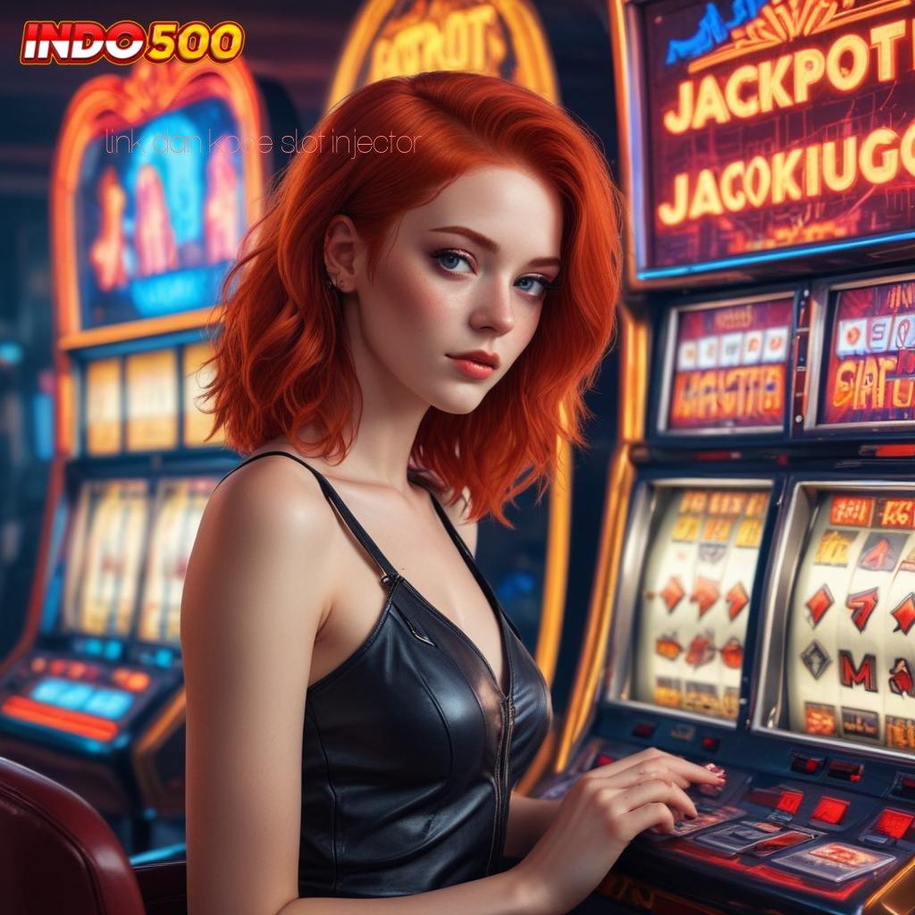 LINK DAN KODE SLOT INJECTOR model terbaru inovasi keren duit nambah