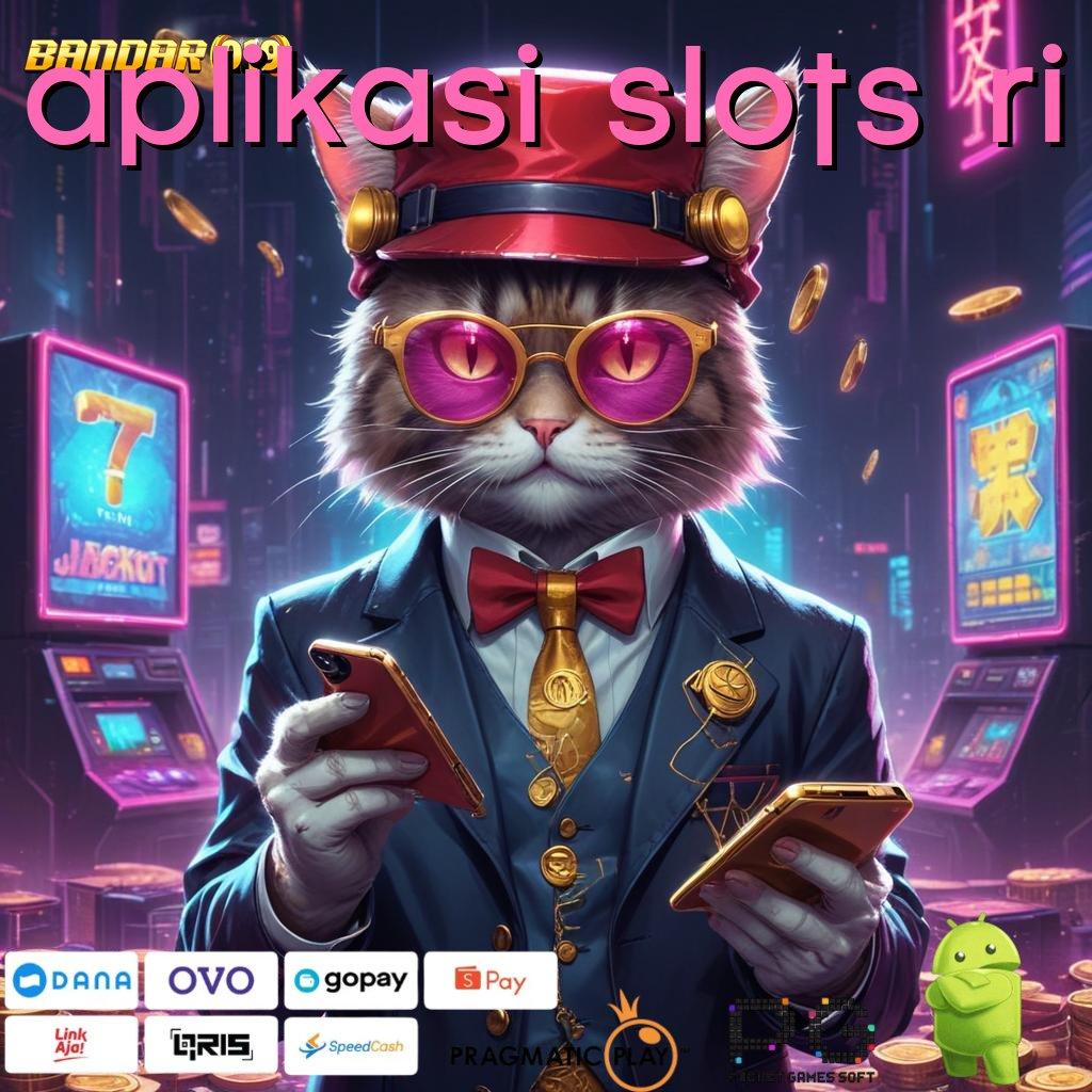 APLIKASI SLOTS RI : Unduhan Game Android Paling Gacor (Versi New) Baru