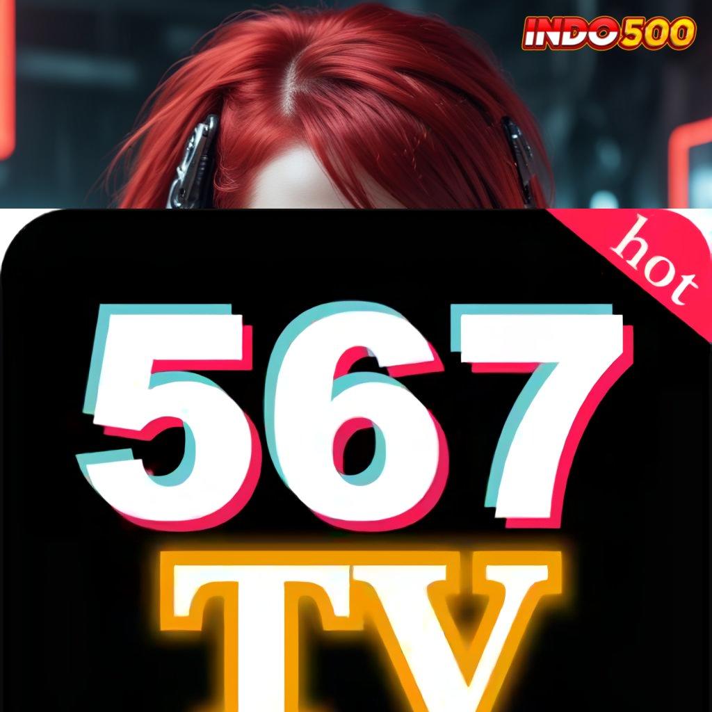 567TV STREAMING ⚡ Raih Maxwin Dengan Spin Adaptif