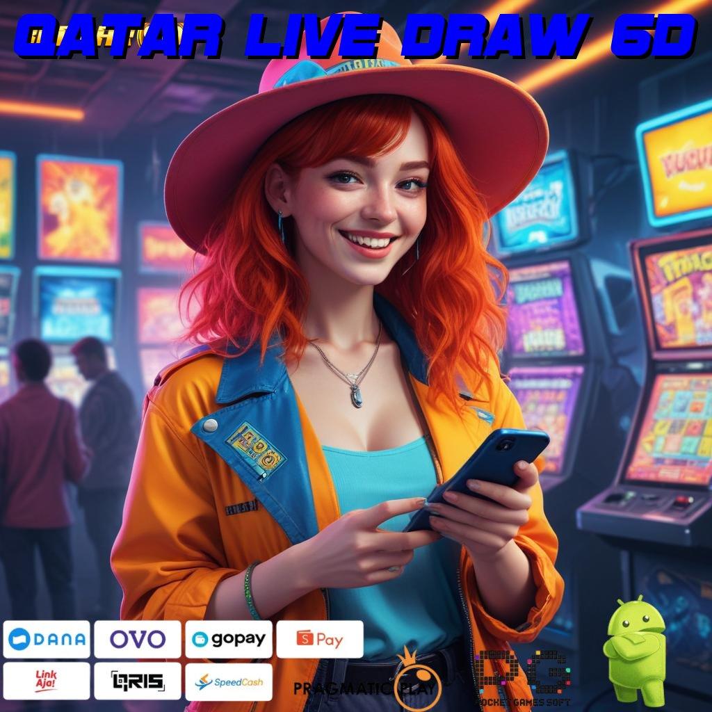 QATAR LIVE DRAW 6D , RTP Tertinggi Raih Bonus Tanpa Kendala