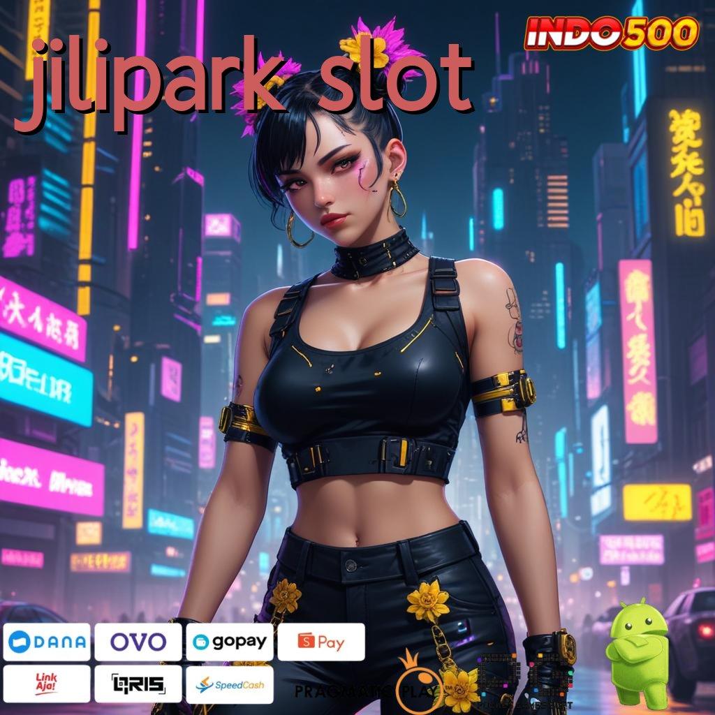 JILIPARK SLOT Dp Bca 15 Ribu Ayo Main, Cuan Tak Terbendung