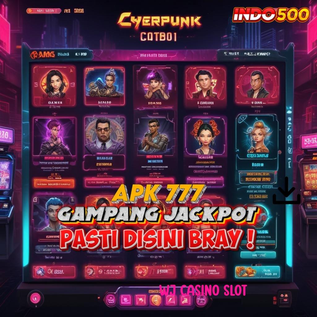 WJ CASINO SLOT ➰ RTP Tertinggi Android dan iOS Tempat Interaksi