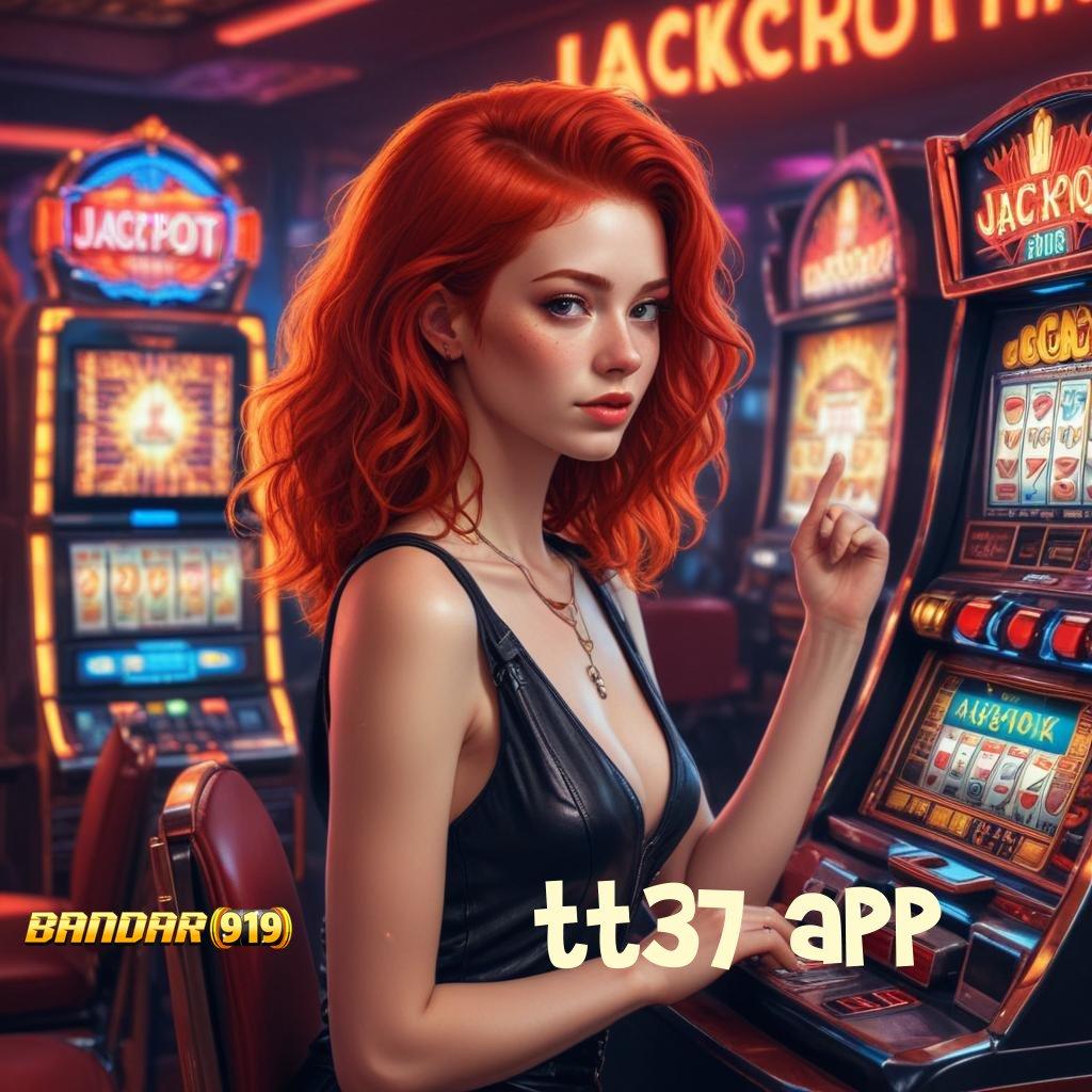 TT37 APP 🔎 APK Event Bonus Versi 122