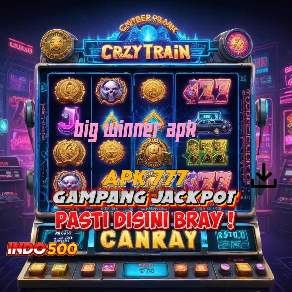 BIG WINNER APK ⇏ Pembaruan APK Bonus Harian Penyedia Layanan