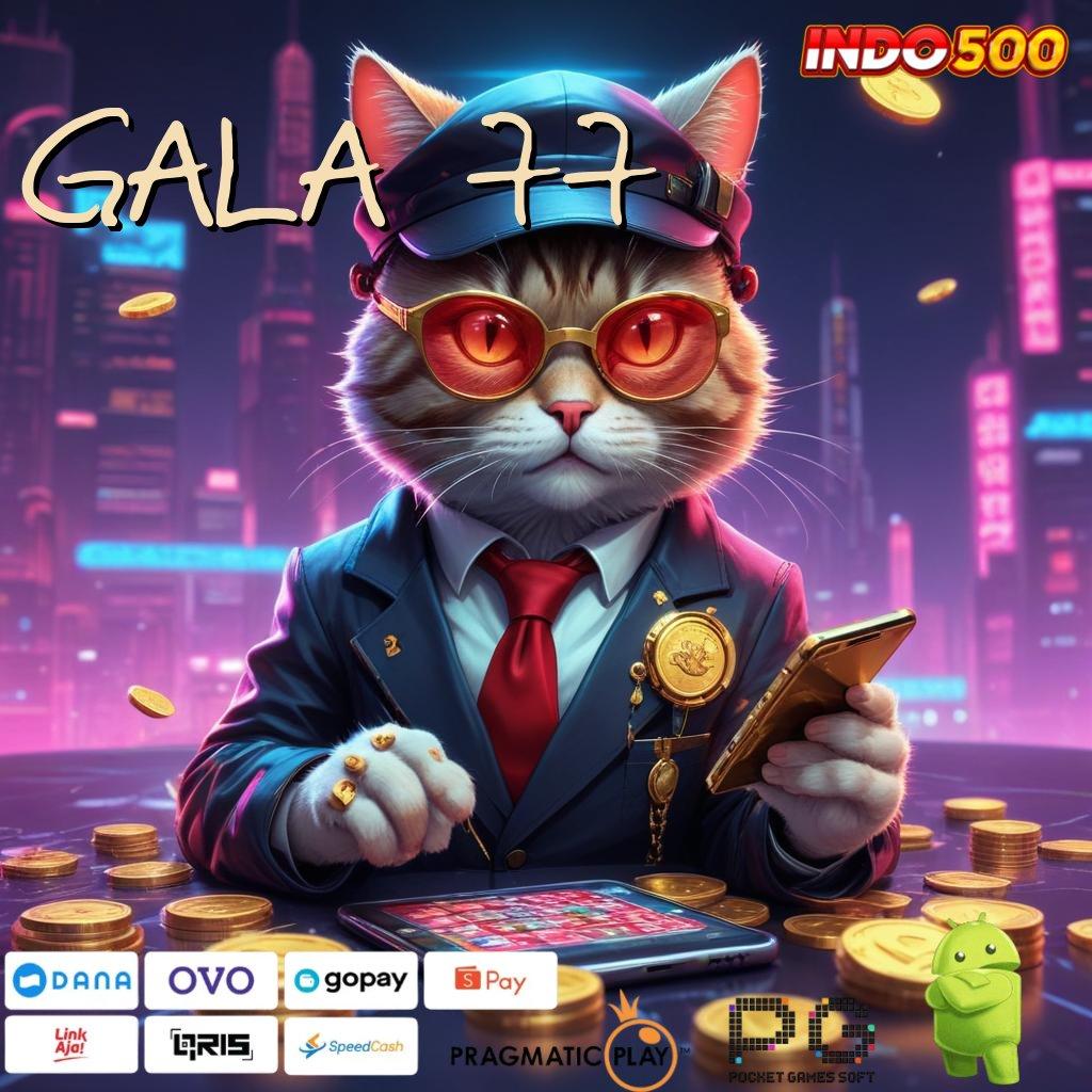 GALA 77 , akses game baru dengan fitur terbaik