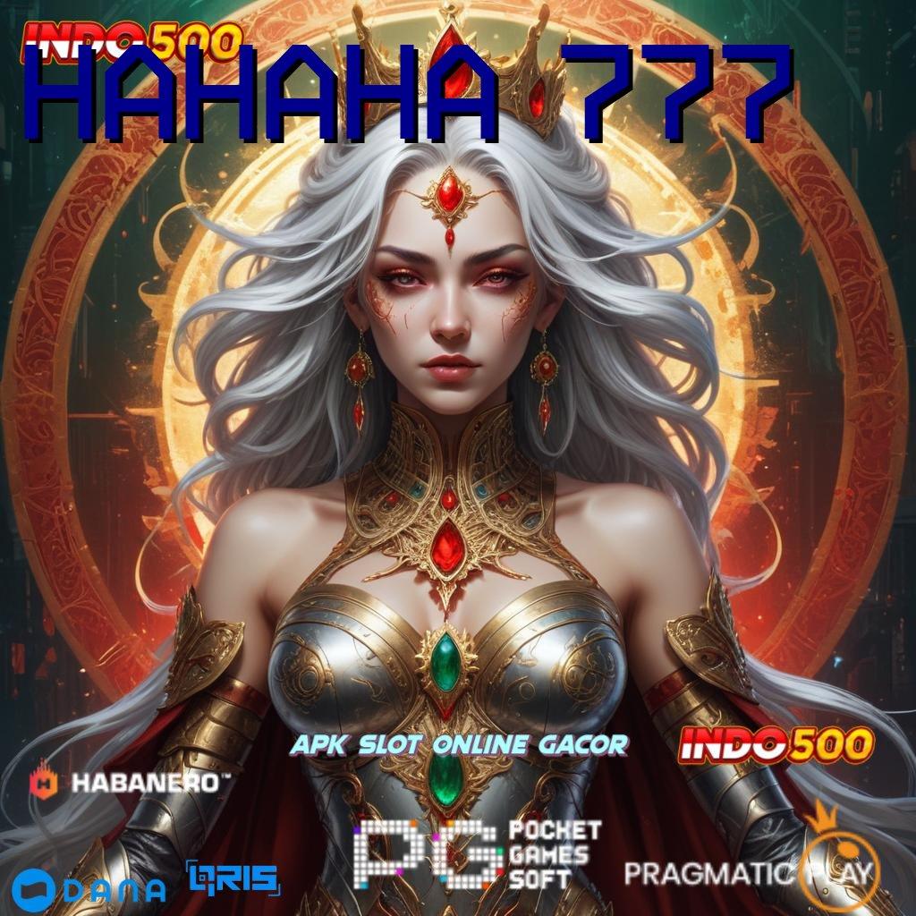 HAHAHA 777 🔎 arena kompetisi mesin jackpot sultan nyata