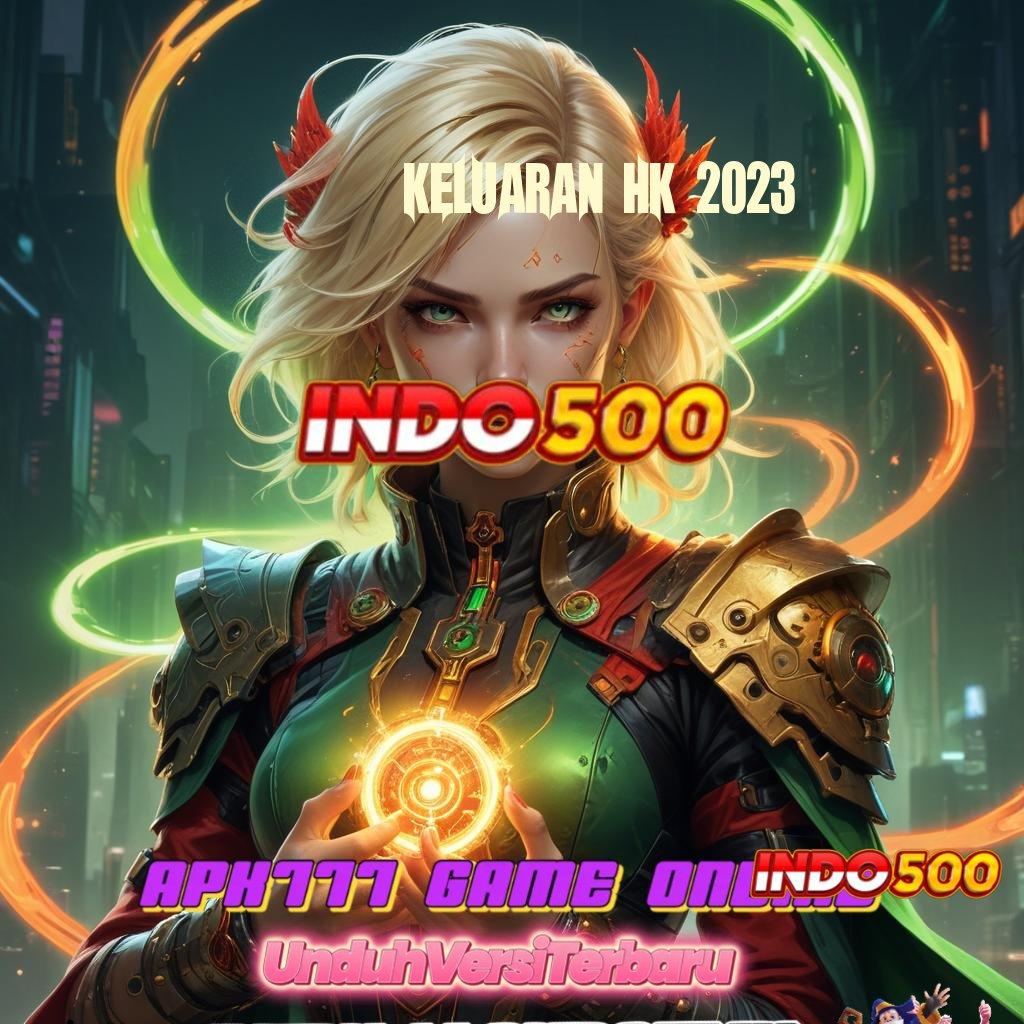 KELUARAN HK 2023 👉 Spesial Server Mudah Untuk Meraih Hasil Yang Baik