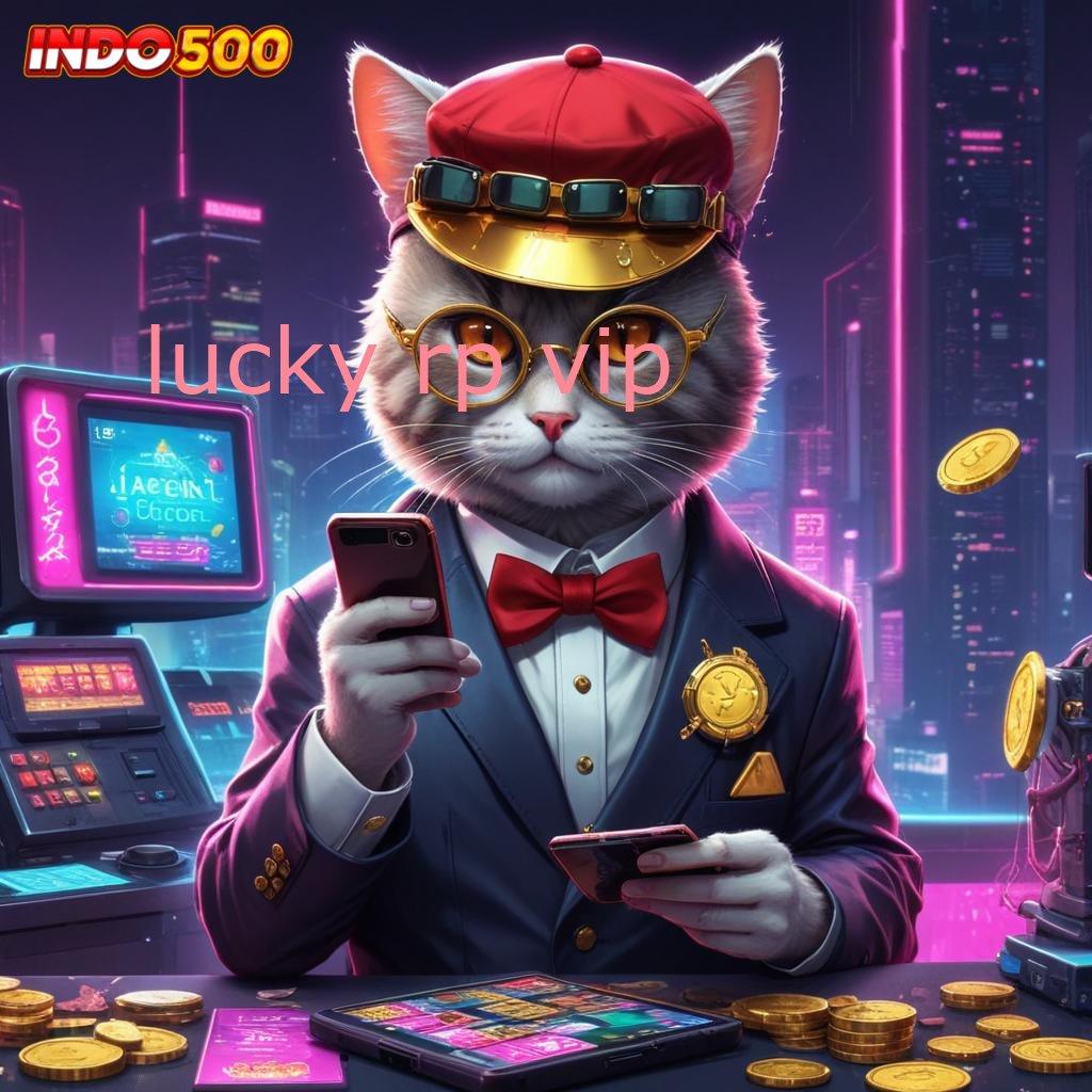 LUCKY RP VIP ⋗ layak gacor solusi instan raih keberhasilan